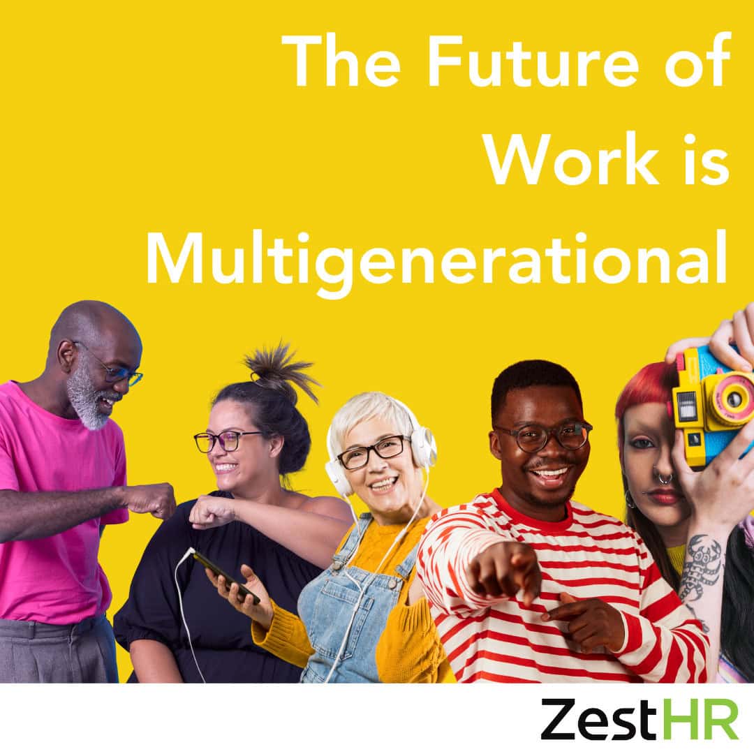 The future of work is multigenerational.