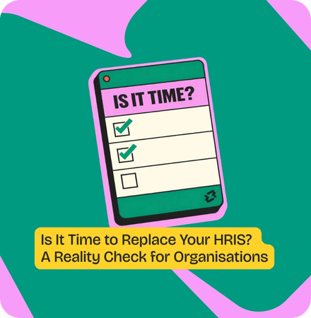 It is Time to Replace Your HRIS? A Reality Check for Organisations.