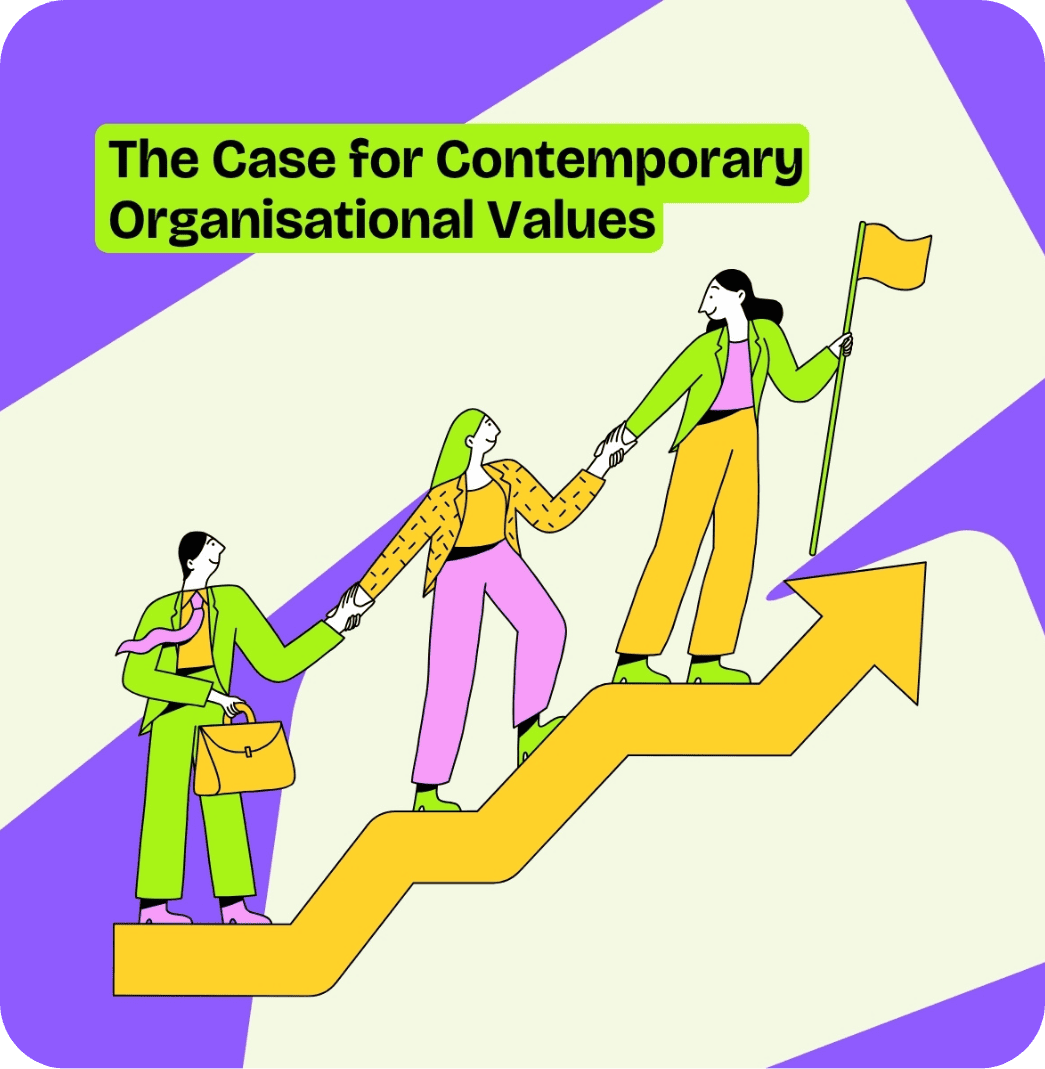 The Case for Contemporary Organisational Values.