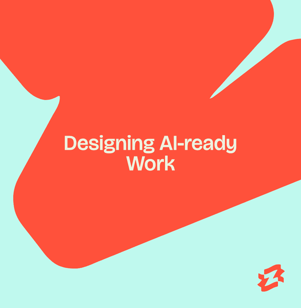 Designing AI-ready Work