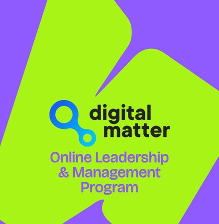 Digital Matter. Online Leadership & Management Program.