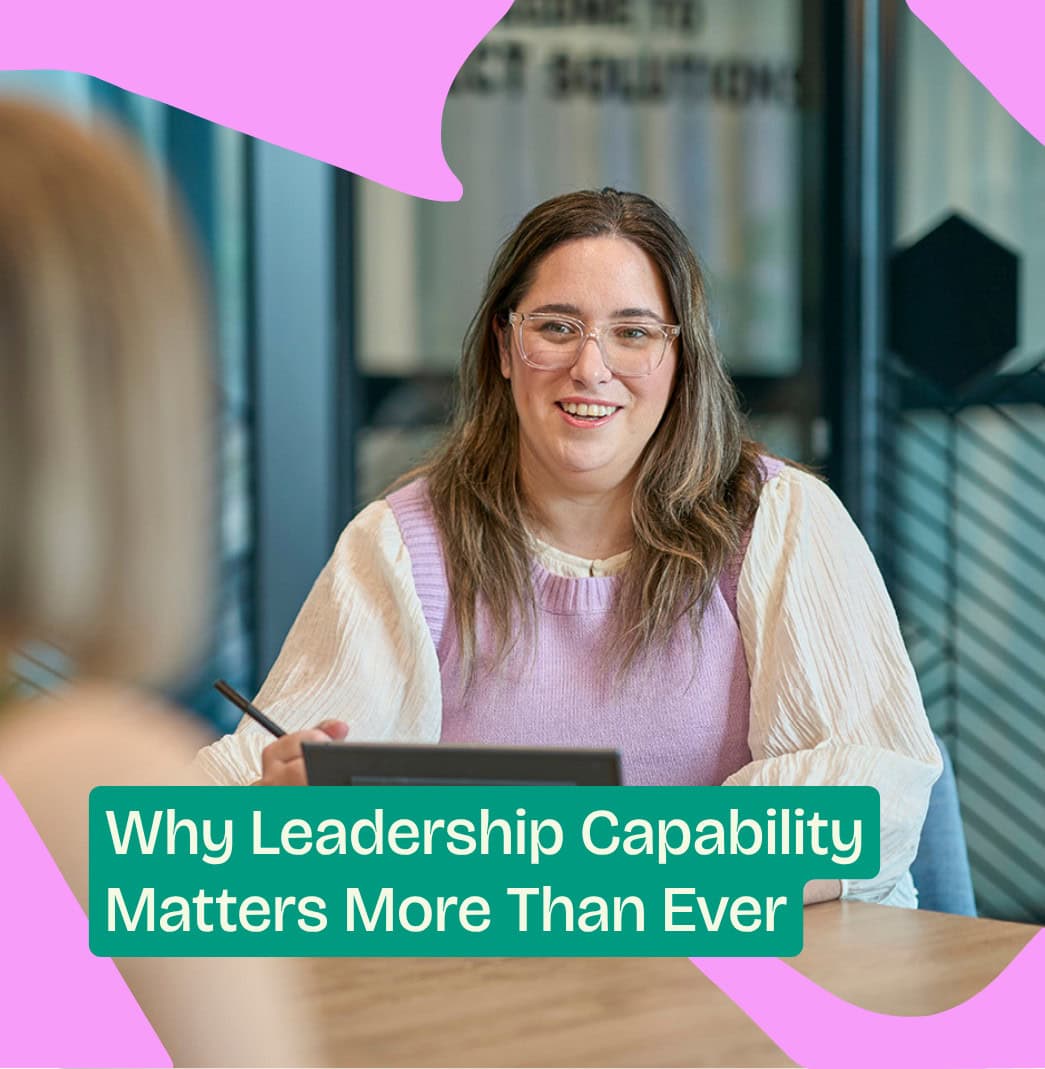 Why Leadership Capability Matters More Than Ever